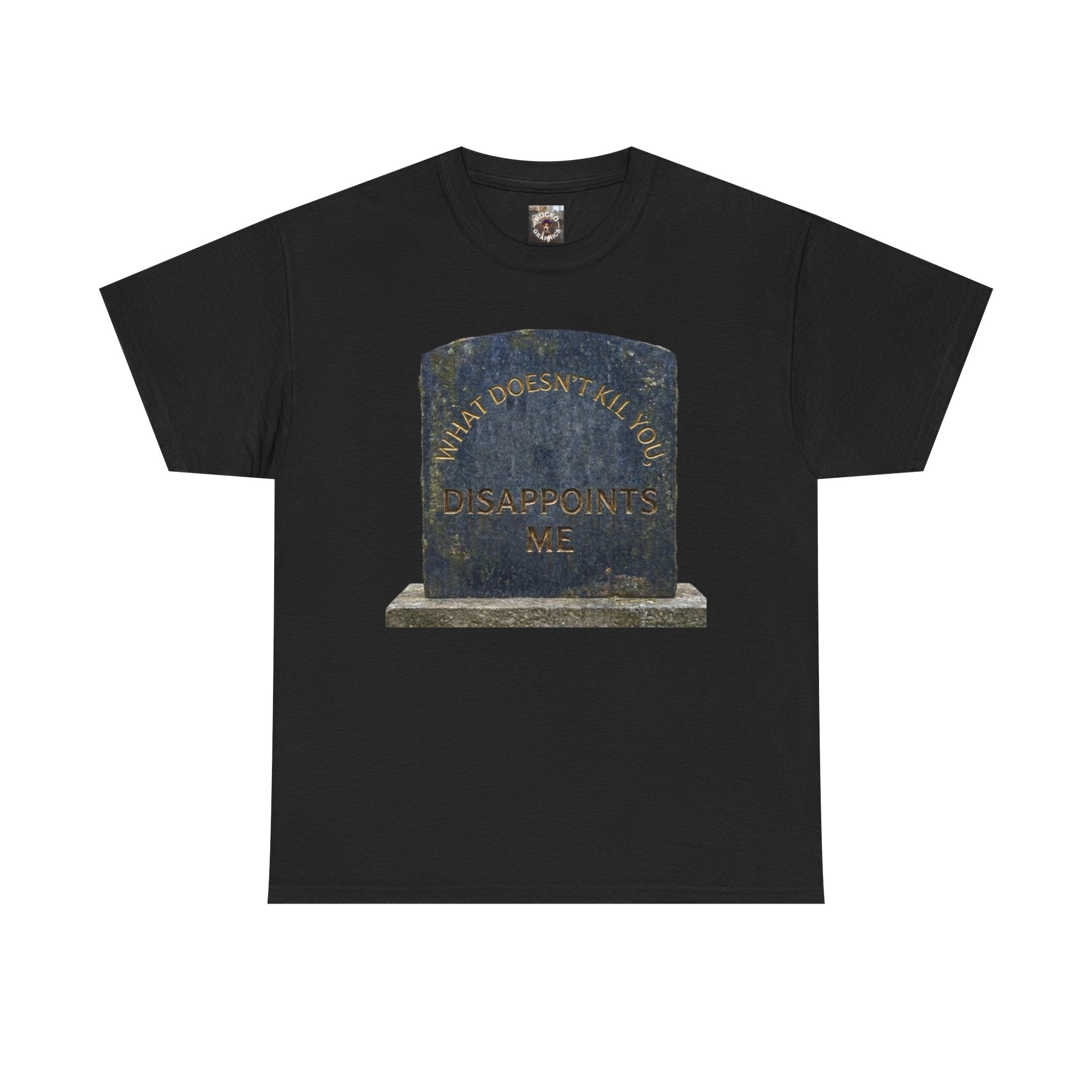 Tombstone Graphic T-Shirt — Dark Humor Deadpan Funny Tee