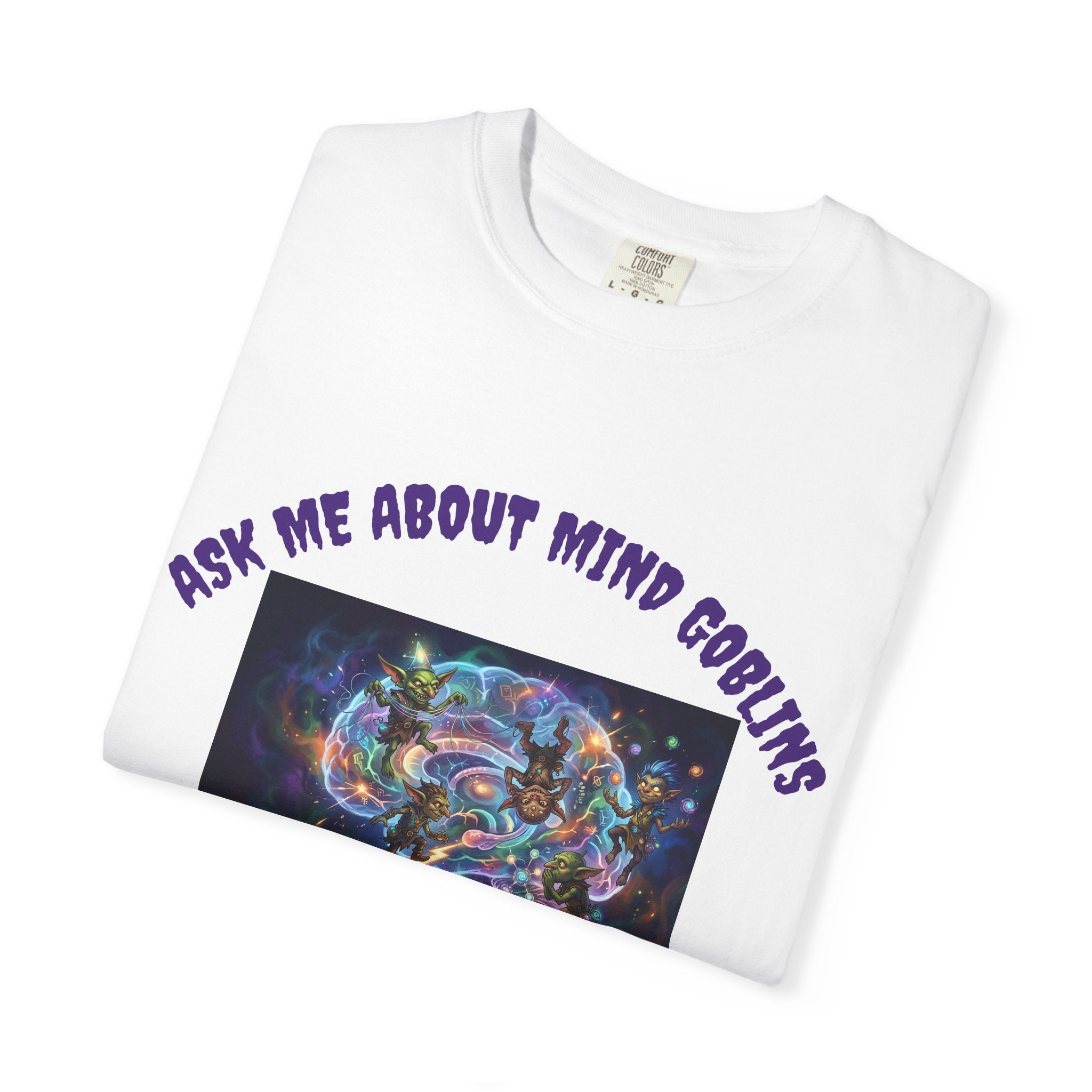 Ask Me About Goblins T-Shirt — Psychedelic Goblin Graphic Tee