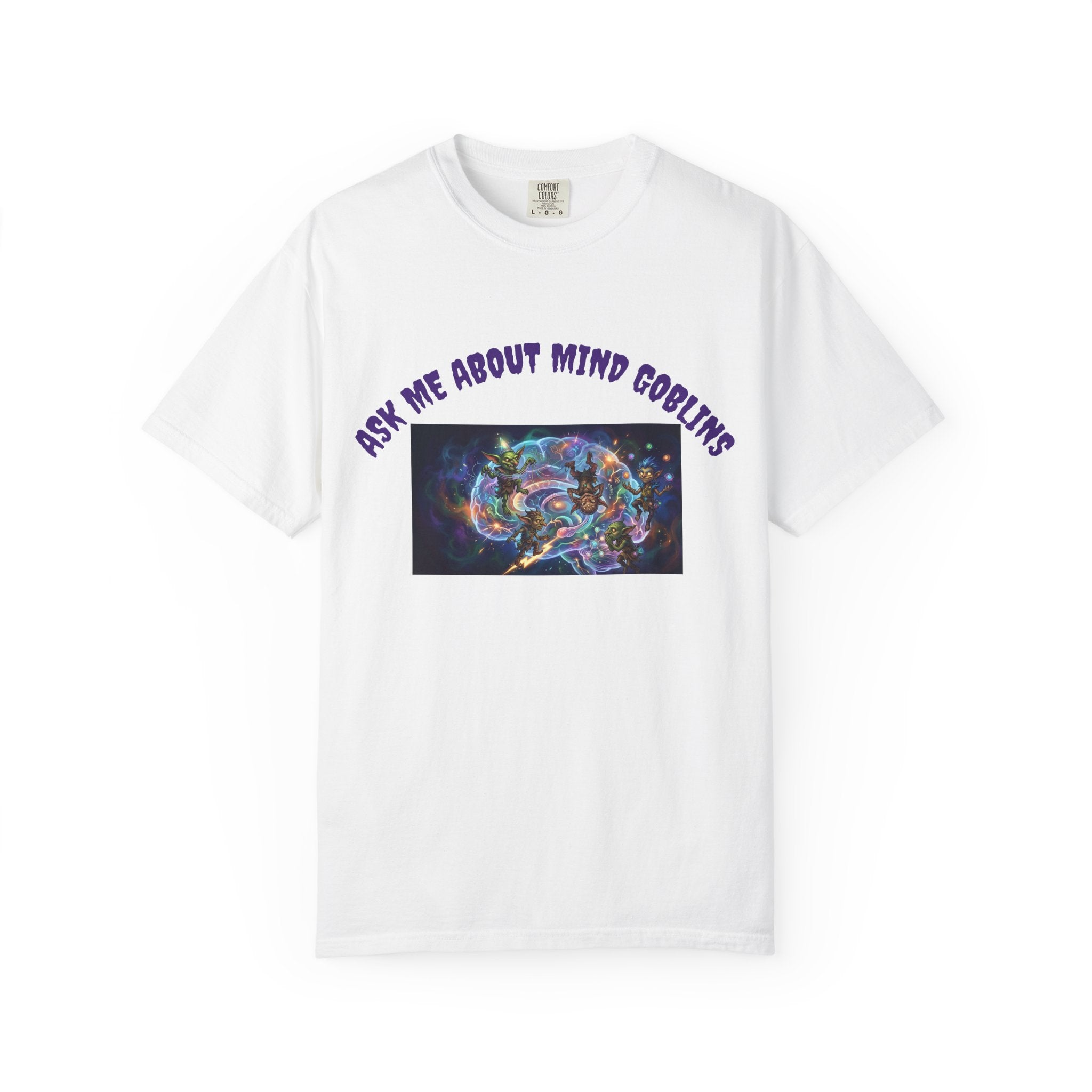 Ask Me About Goblins T-Shirt — Psychedelic Goblin Graphic Tee