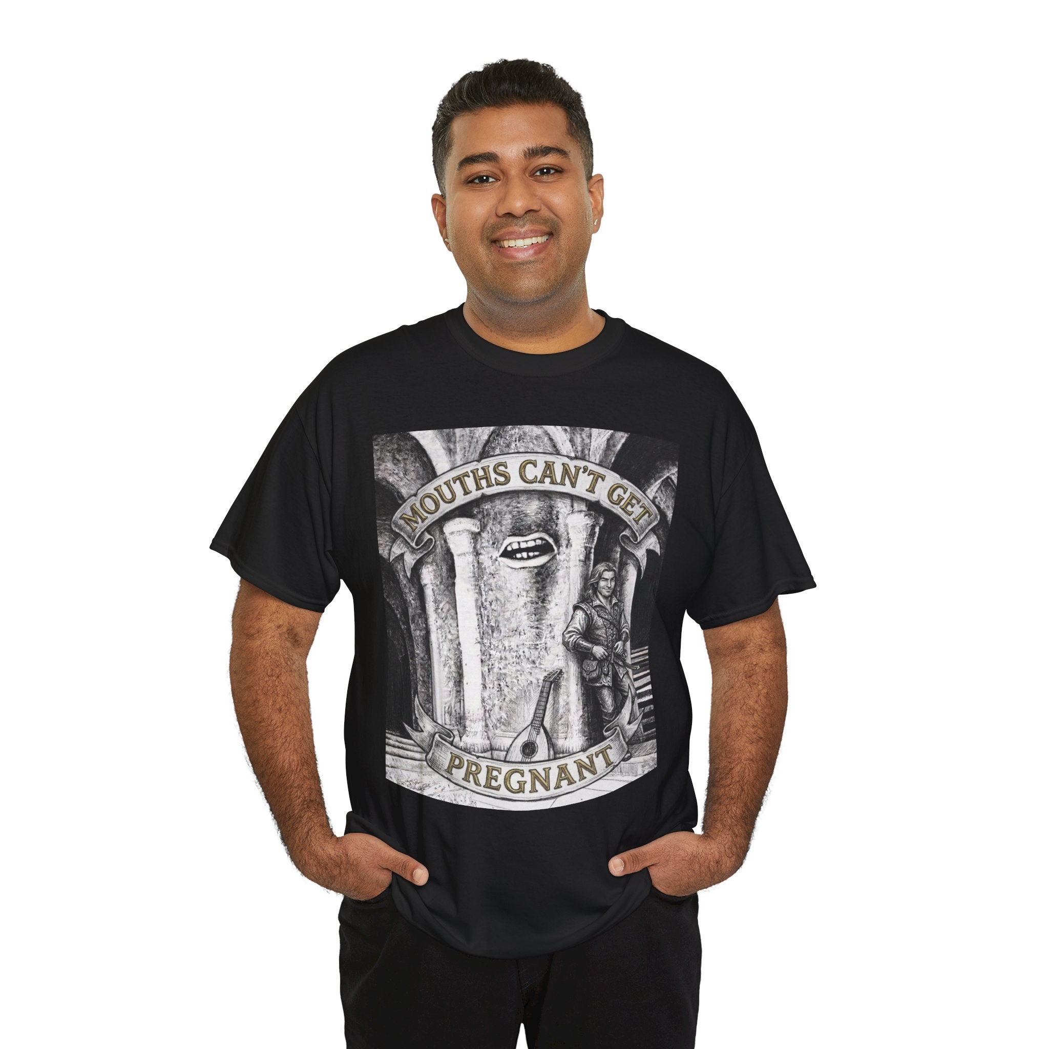 Mouths Can't Get Pregnant T-Shirt — Medieval Fantasy Dark Humor Graphic Tee