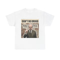 Vintage Anti-Drug PSA T-Shirt — Retro Dark Humor Graphic Tee